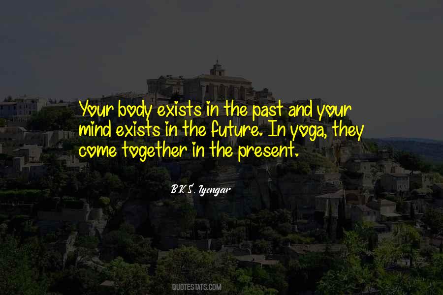 Yoga Mind Body Quotes #1834240