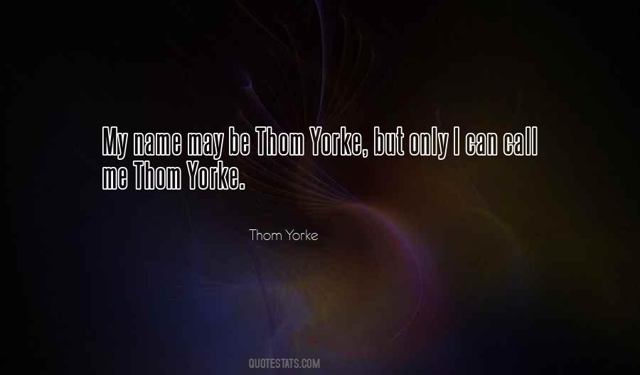 Yorke Quotes #1249919