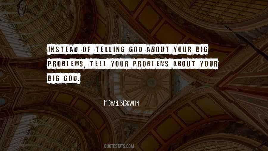 Quotes About Big God #1537391