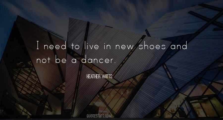Quotes About My New Shoes #573266