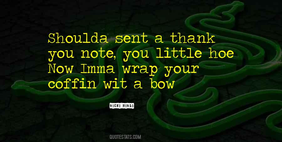 You A Hoe Quotes #1835780
