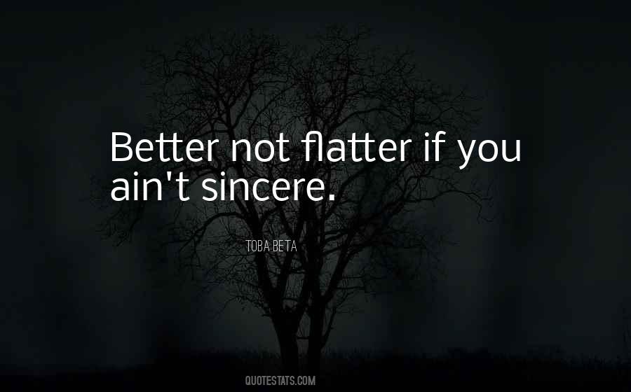 You Ain't No Better Than Me Quotes #445958