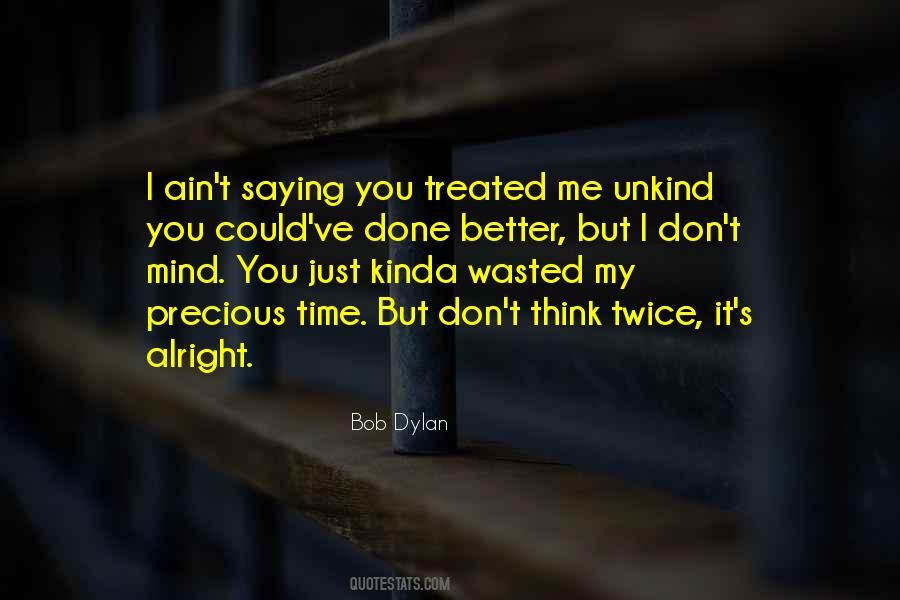 You Ain't No Better Than Me Quotes #448991