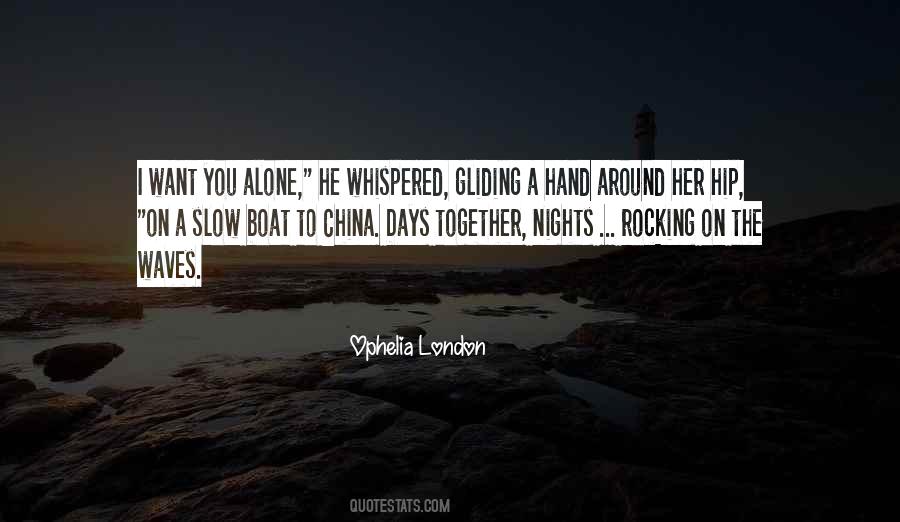 You Alone Quotes #1655674