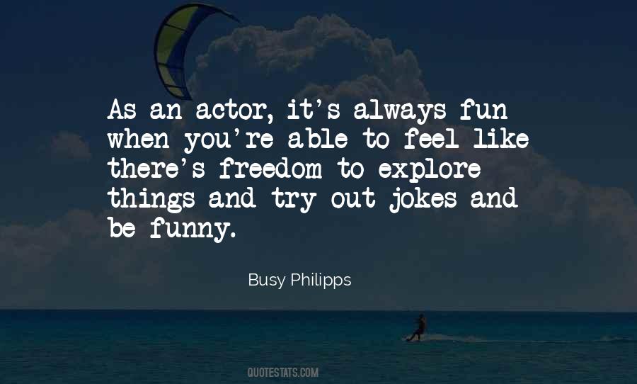 You Always Busy Quotes #1073398