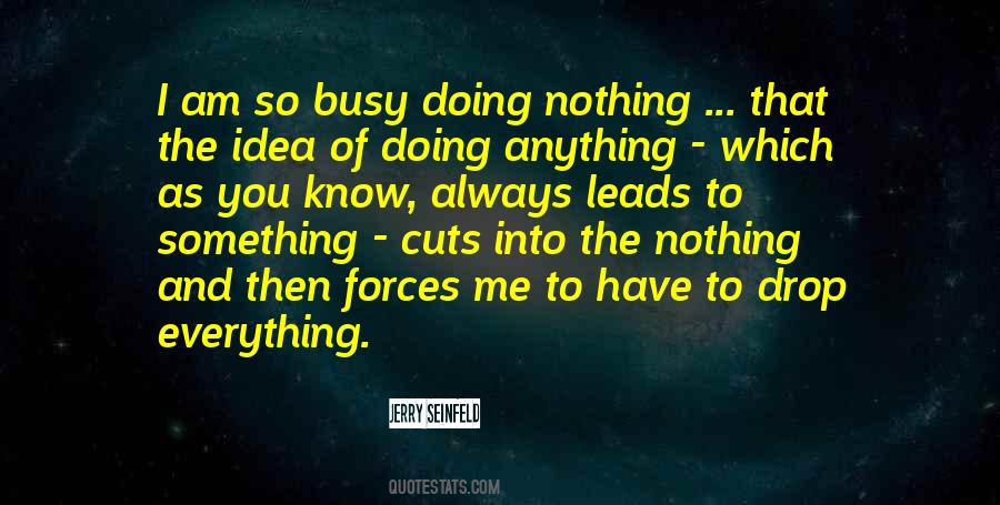 You Always Busy Quotes #1795115