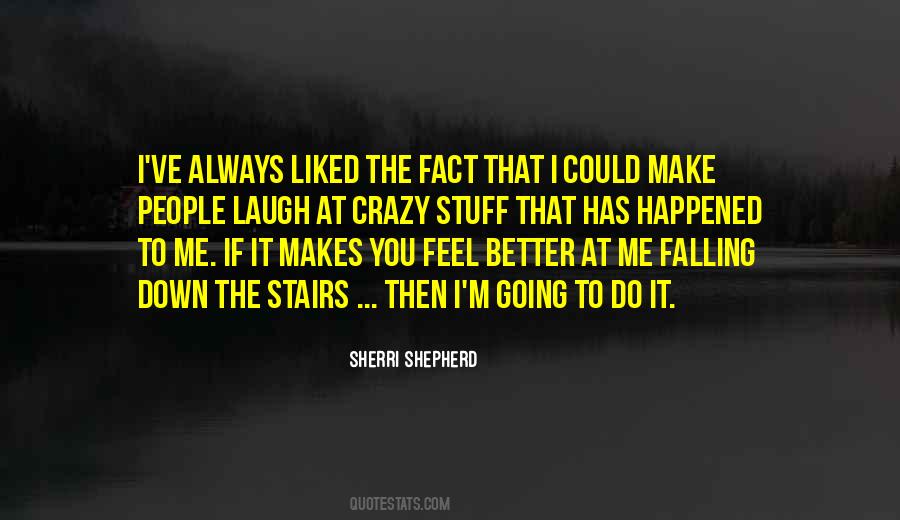 You Always Make Me Feel Better Quotes #1215885