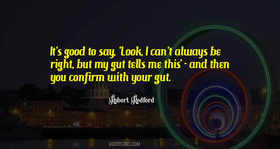 You Always Say The Right Thing Quotes #455502 You Always Say The Right Thing Quotes #455502