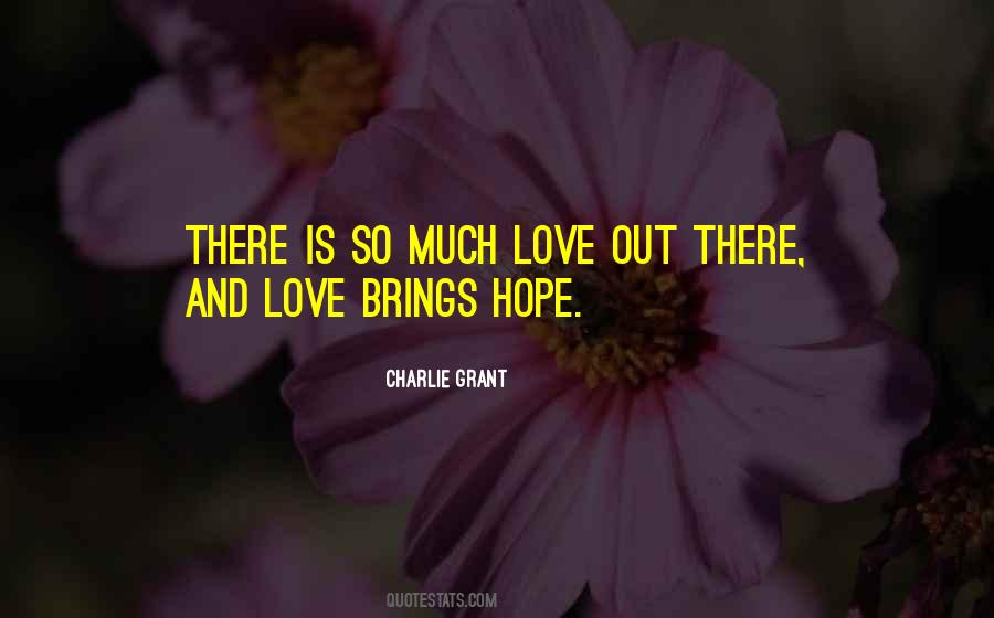 Quotes About So Much Love #1517288