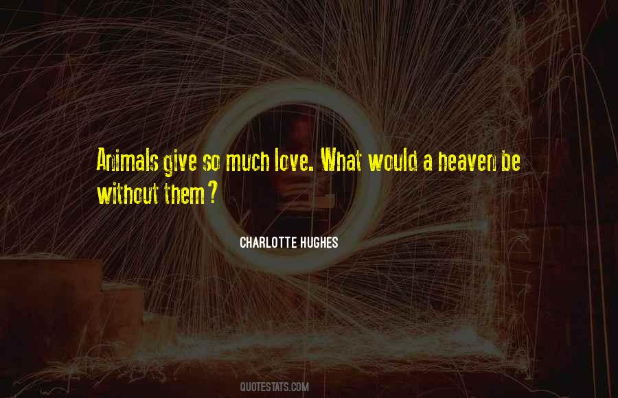 Quotes About So Much Love #1652232