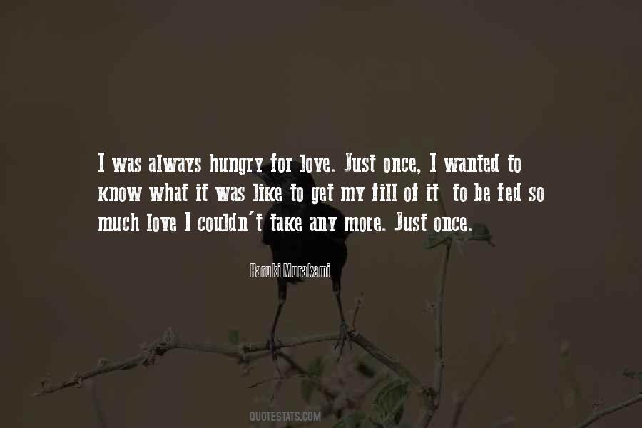 Quotes About So Much Love #684321