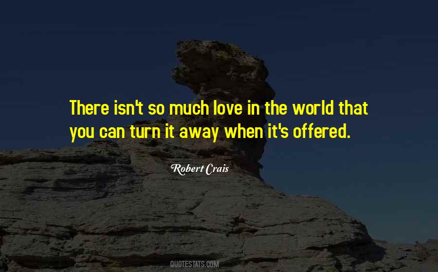 Quotes About So Much Love #993850