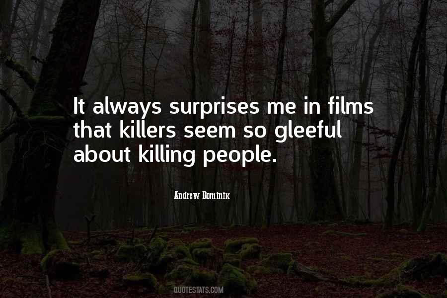 You Always Surprise Me Quotes #172572