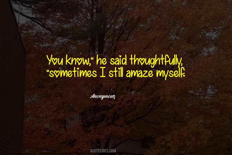 You Amaze Me Quotes #160381