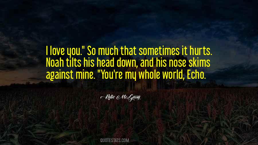 You And Me Against The World Love Quotes #560759