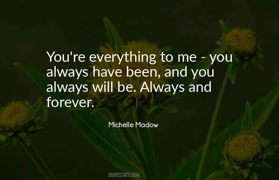 You And Me Always And Forever Quotes #1348146