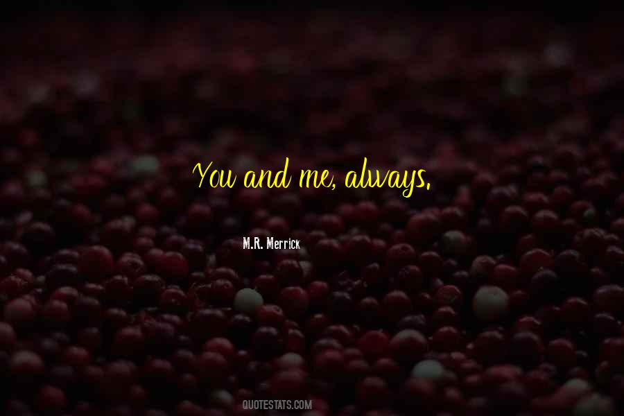 You And Me Always Quotes #182470