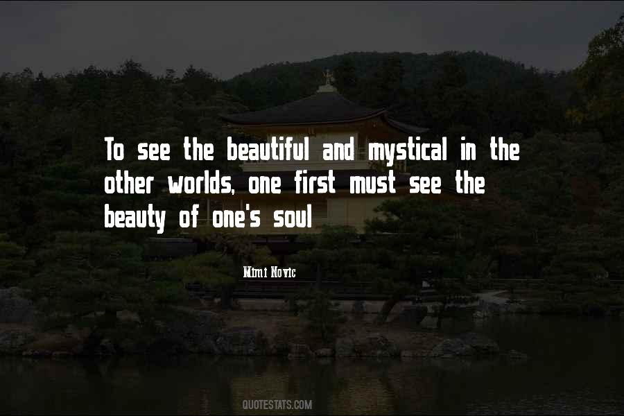You Are A Beautiful Soul Quotes #186581