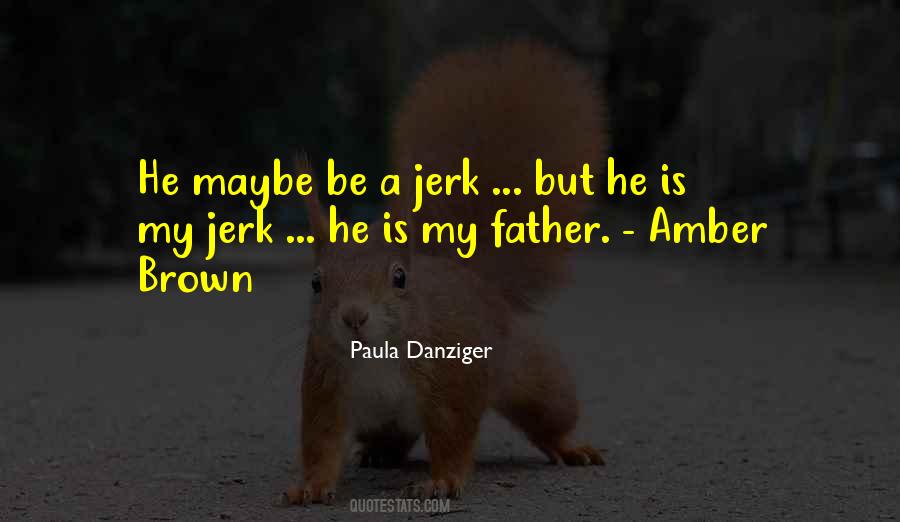 You Are A Jerk Quotes #155067