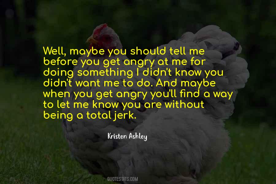 You Are A Jerk Quotes #1851443