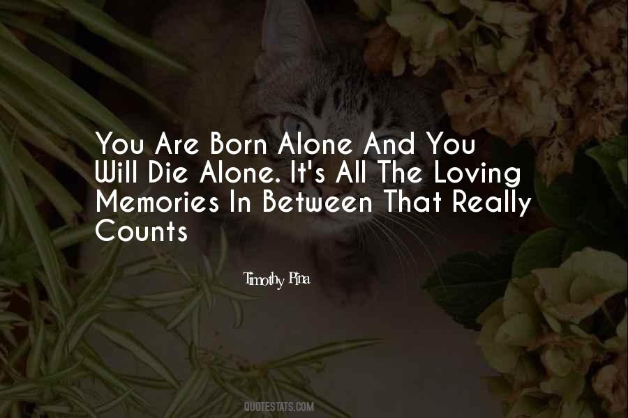 You Are All Alone Quotes #874623