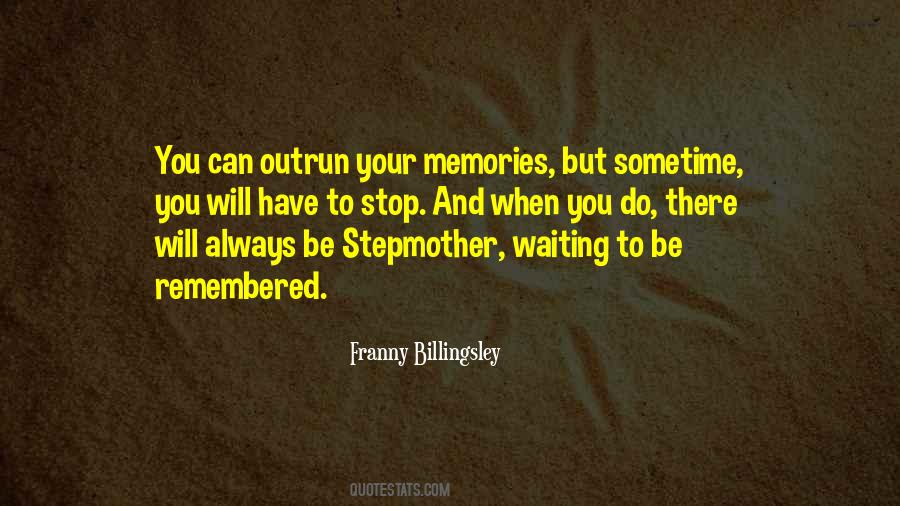 You Are Always Remembered Quotes #105812