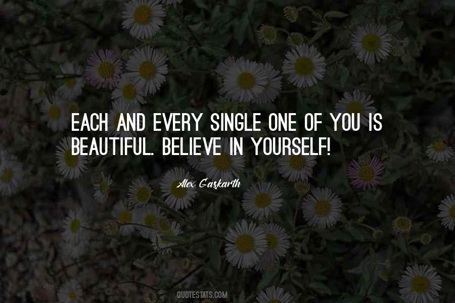 You Are Beautiful In Every Single Way Quotes #381668