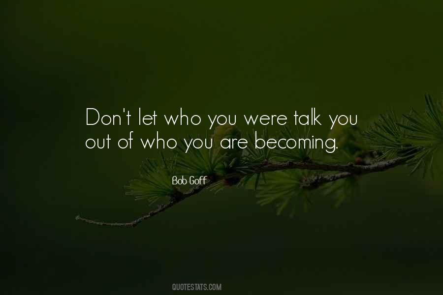 You Are Becoming Quotes #1144097