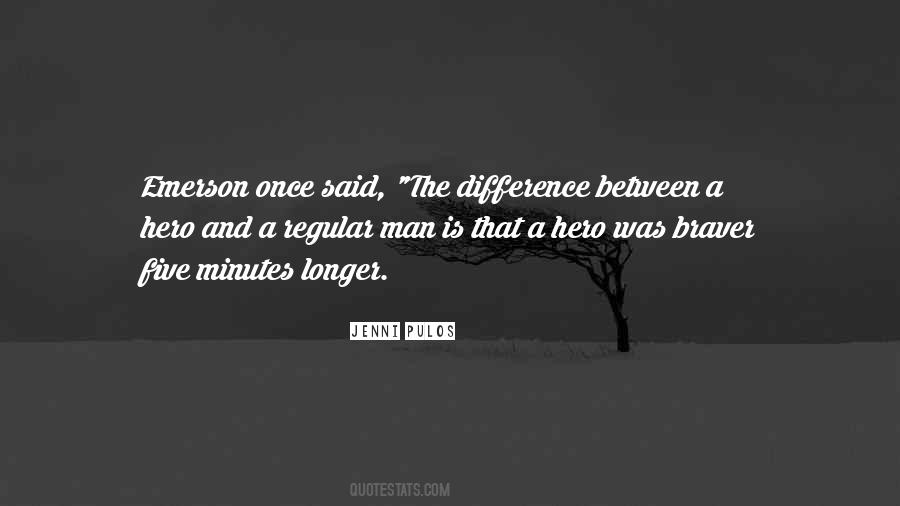 You Are Braver Quotes #248927