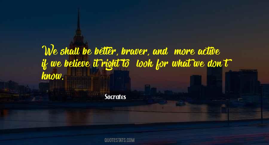You Are Braver Than You Believe Quotes #1416949