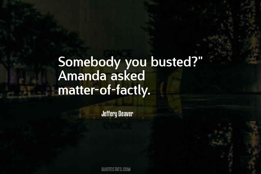 You Are Busted Quotes #69894