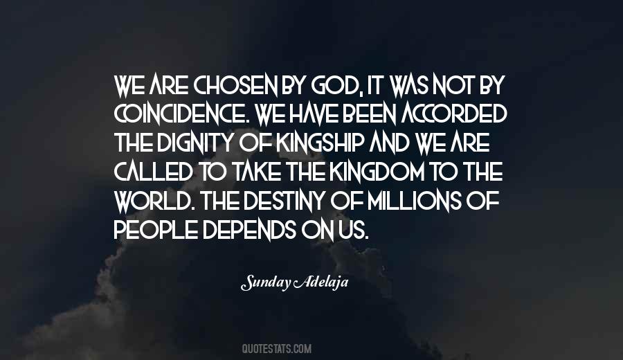 You Are Chosen By God Quotes #10783