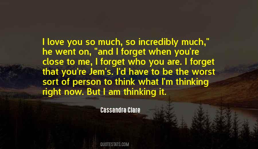 You Are Close To Me Quotes #1855551