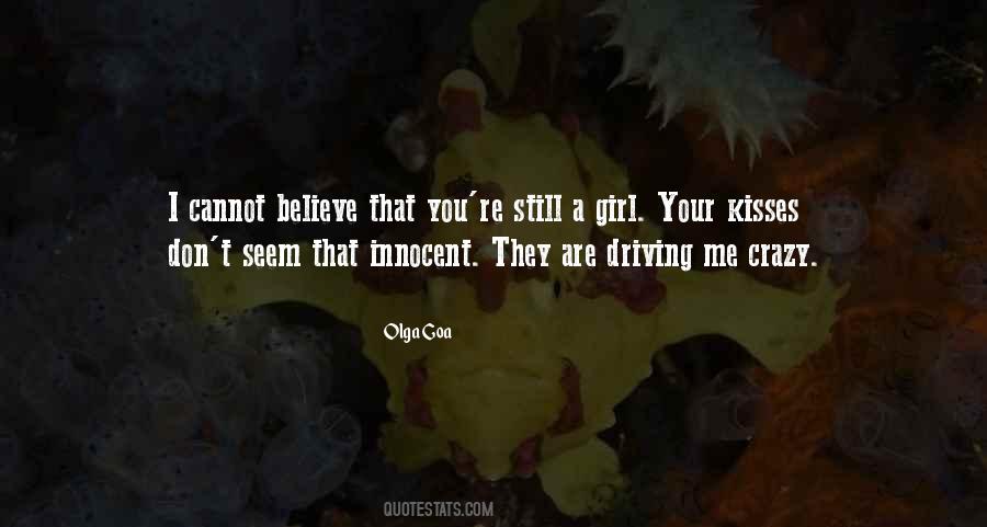 You Are Driving Me Crazy Quotes #1152270