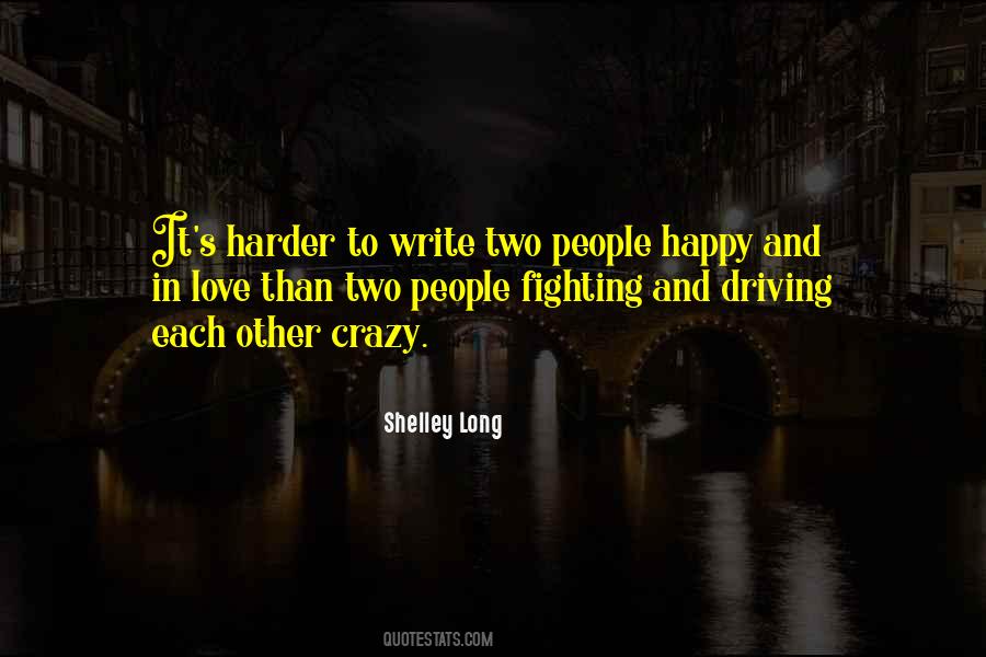 You Are Driving Me Crazy Quotes #434801