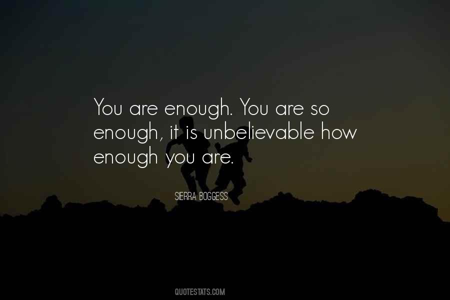 You Are Enough Quotes #131699