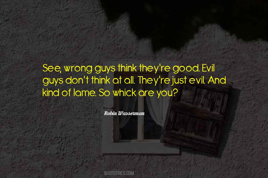 You Are Evil Quotes #605696