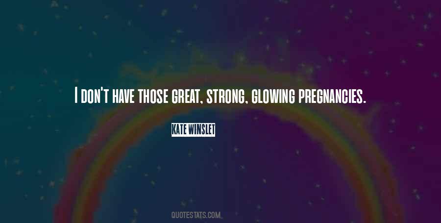 You Are Glowing Quotes #190021