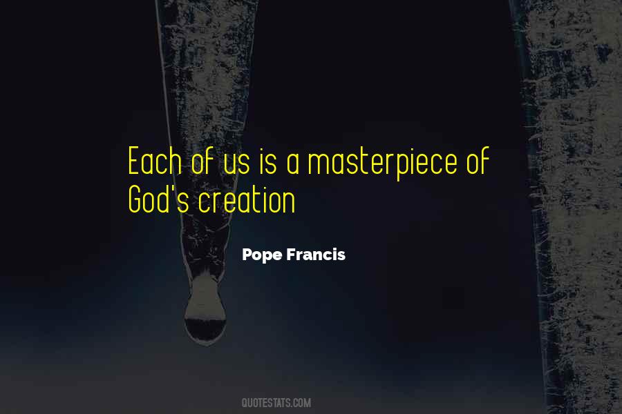 You Are God's Masterpiece Quotes #719369