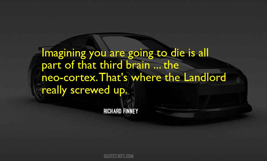 You Are Going To Die Quotes #1092793