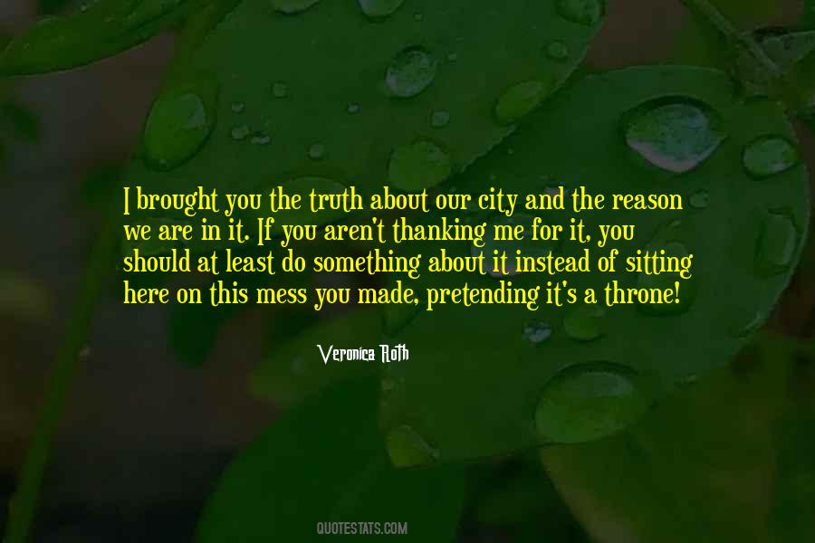 You Are Here For A Reason Quotes #1106309