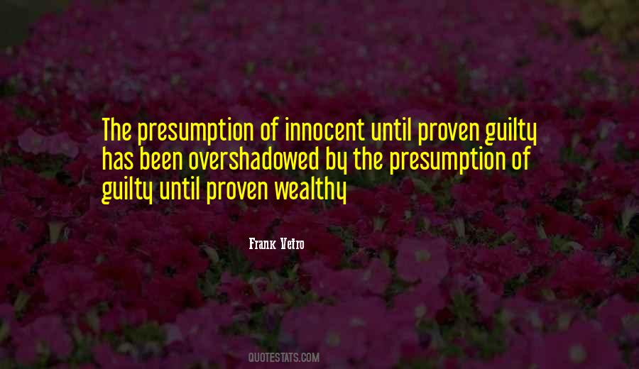 You Are Innocent Until Proven Guilty Quotes #643801
