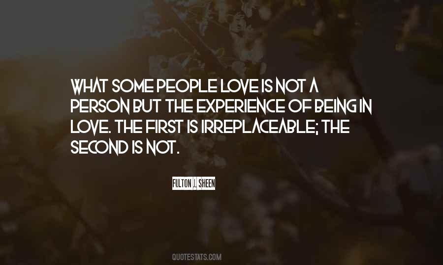 You Are Irreplaceable Love Quotes #1007670
