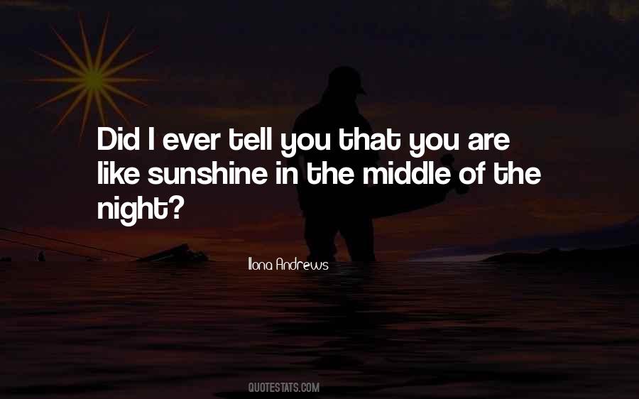 You Are Like Sunshine Quotes #1471447