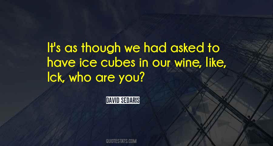 You Are Like Wine Quotes #1530849