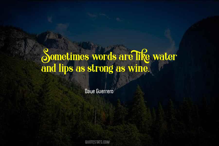 You Are Like Wine Quotes #36989