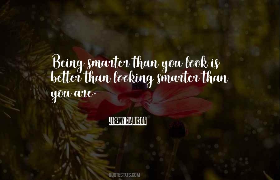 You Are Looking Smart Quotes #1777910