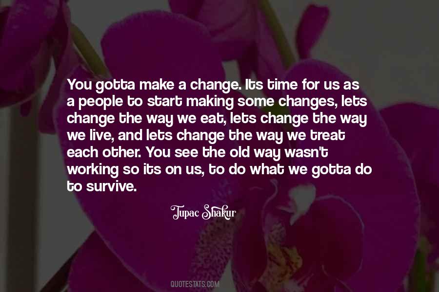 Quotes About Change To Survive #1356172