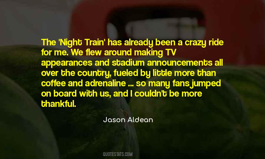 You Are Making Me Crazy Quotes #226974