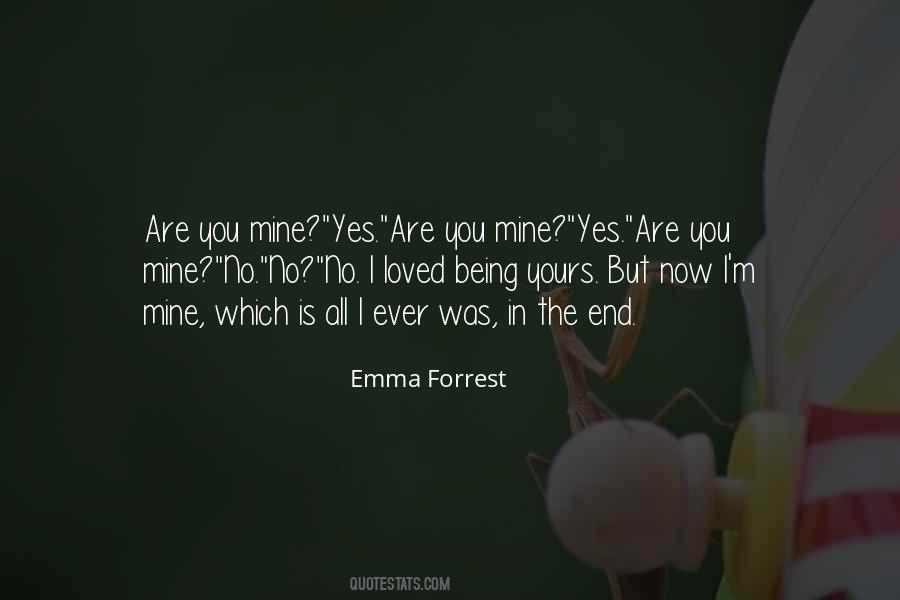 You Are Mine Now Quotes #556389